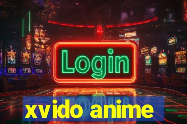 xvido anime